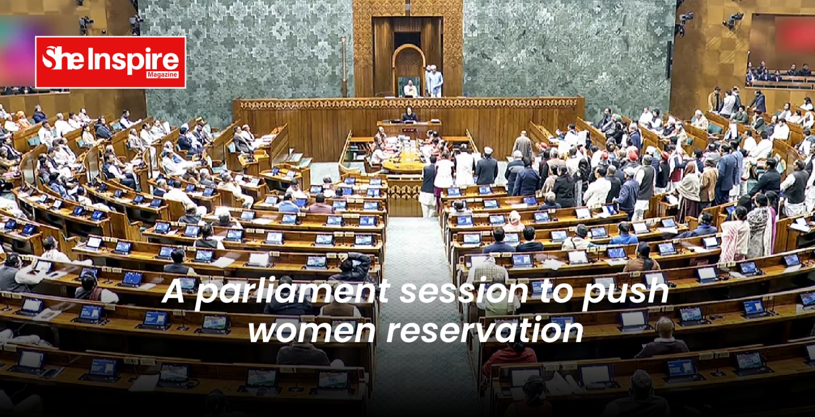 A Parliament Session to Push Women Reservation
